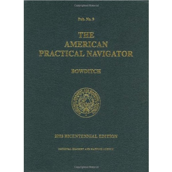 The American Practical Navigator "Bowditch", 2002 bicentennial edition